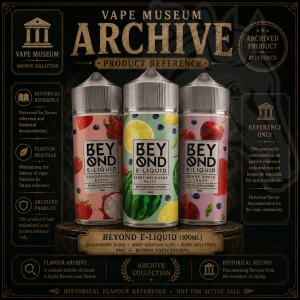 Beyond Short Fill E Juice Archive